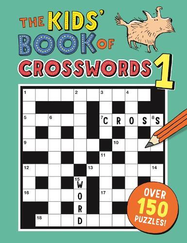 The Kids' Book of Crosswords 1 | Gareth Moore