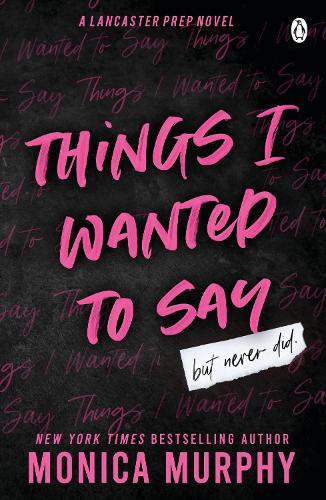 Things I Wanted To Say | Monica Murphy