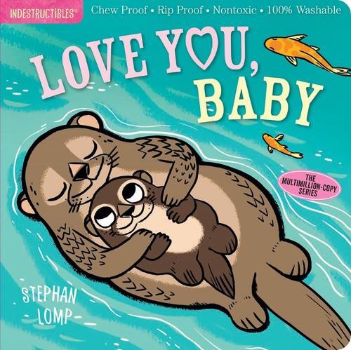 Indestructibles: Love You Baby | Amy Pixton