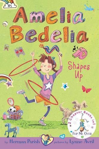 Amelia Bedelia Bind-up: Books 5 & 6: Amelia Bedelia Shapes Up / Amelia Bedelia Cleans Up | Herman Parish