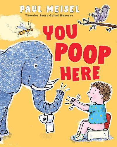 You Poop Here | Paul Meisel