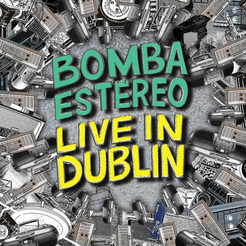 Live In Dublin | Bomba Estereo