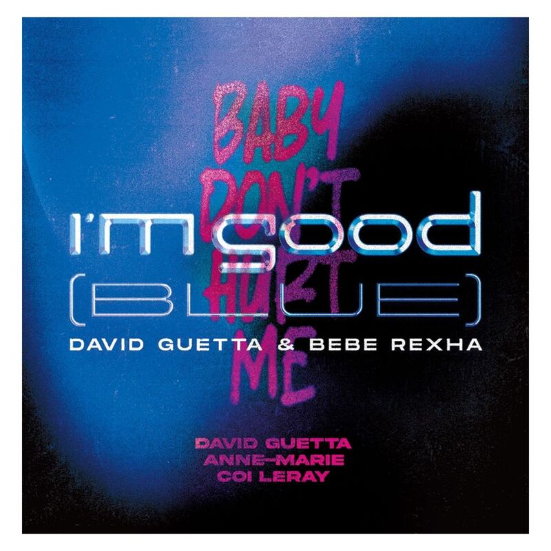 I'm Good (Blue) / Baby Don' t Hurt Me EP | David Guetta