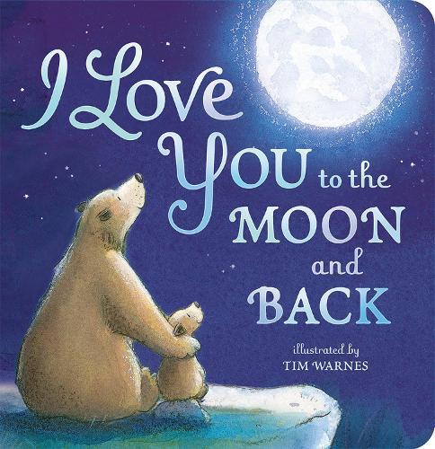 I Love You To The Moon and Back | Amelia Hepworth
