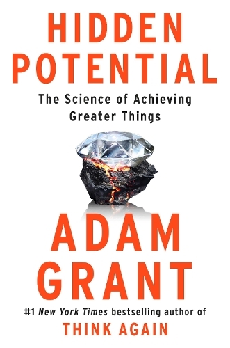 Hidden Potential - The Science Of Achieving Greater Things