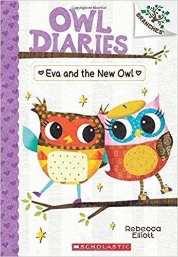 Eva And The New Owl - A Branches Book (Owl Diaries #4)