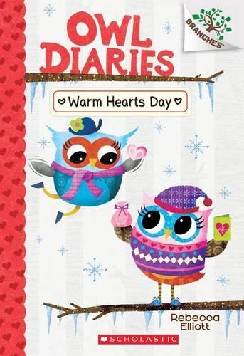 Warm Hearts Day - A Branches Book (Owl Diaries #5)