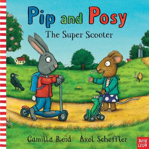 Pip & Posy - The Super Scooter | Axel Scheffler