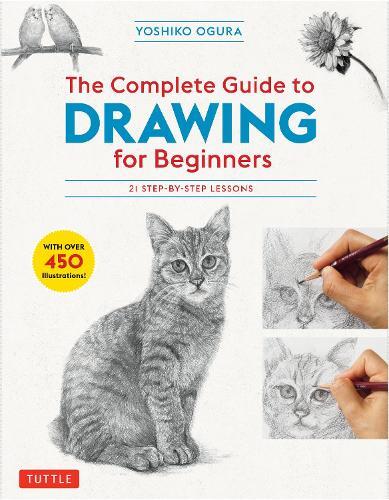 The Complete Guide To Drawing For Beginners | Yoshiko Ogura