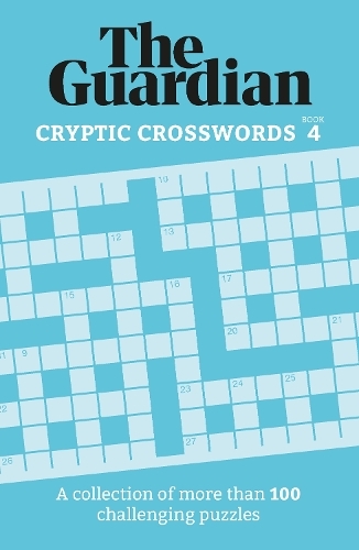 The Guardian Cryptic Crosswords 4 - The Guardian | The Guardian
