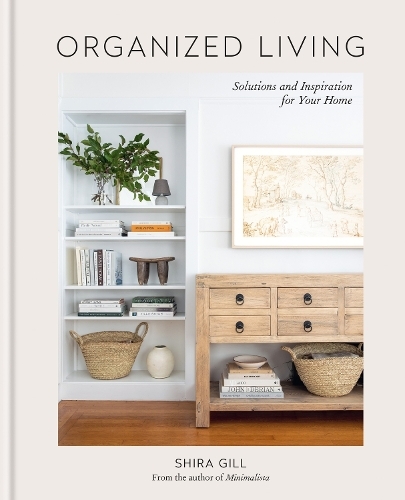 Organized Living By Shira Gill | Shira Gill