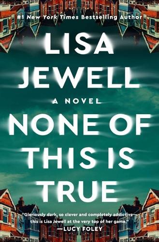 None Of This Is True - A Novel | Lisa Jewell