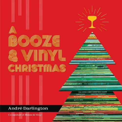A Booze & Vinyl Christmas | Andre Darlington