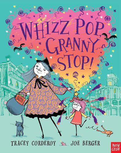 Whizz - Pop - Granny - Stop!| Tracey Corderoy