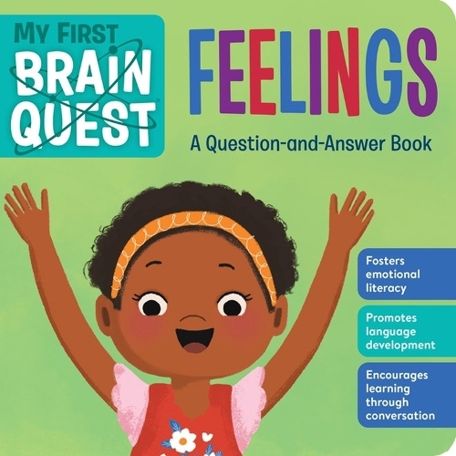 My First Brain Quest - Feelings - A Question & Answer Book | Workman Publishing