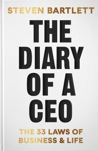 The Diary Of A CEO - The 33 Laws Of Business & Life | Steve Bartlett