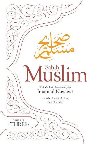 Sahih Muslim Volume 3 - With The Full Commentary By Imam Nawawi | Adil Salahi