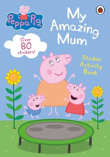 Peppa Pig - My Amazing Mum - Sticker Activity Book | Peppa Pig
