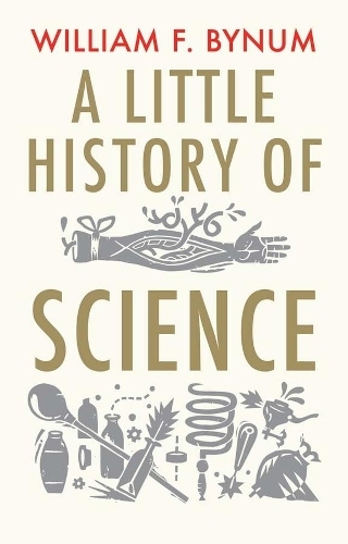 Little History of Science | William Bynum