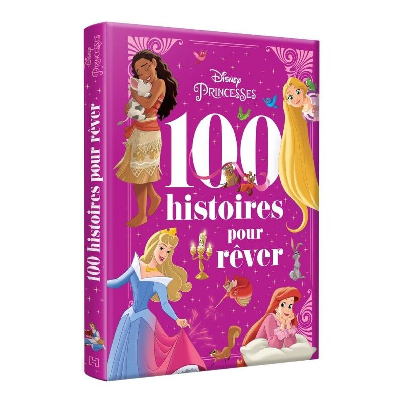 Disney Princesses - 100 Histoires Pour Rever | Hachette Disney