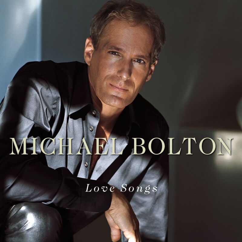Love Songs | Michael Bolton