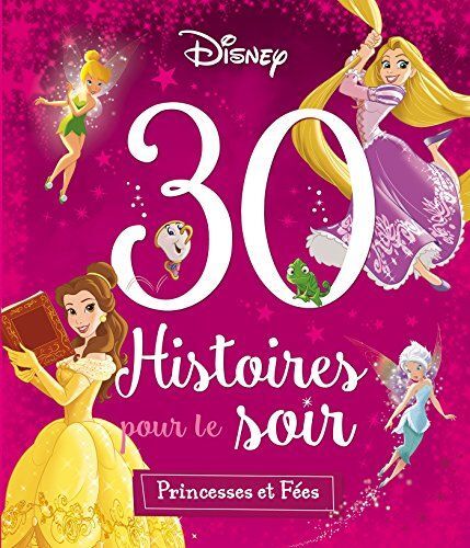 Disney Princesses - 30 Histoires Pour Le Soir - Princesses Et Fees | Emmanuelle Radiguer