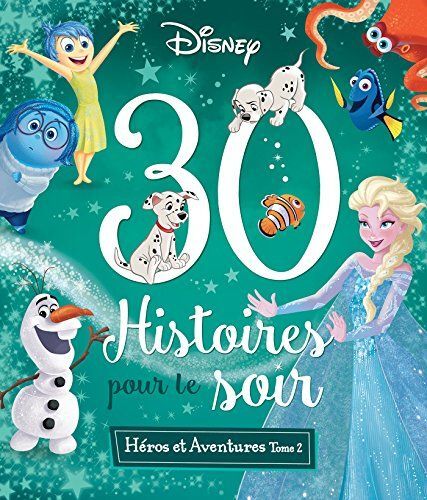 Disney - 30 Histoires Pour Le Soir - Heros Et Aventures Tome 2 | Various Authors