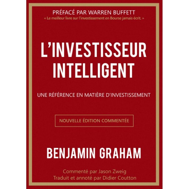 L'Investisseur Intelligent - Une Reference En Matiere D'Investissement | Benjamin Graham