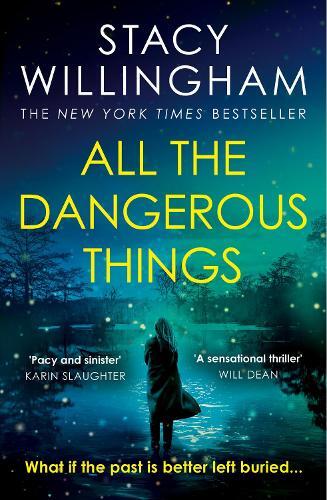 All The Dangerous Things | Stacy Willingham