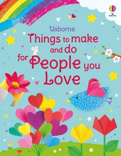 Things To Make And Do For People You Love | Kate Nolan