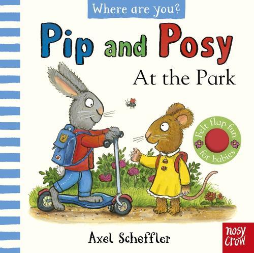 Pip & Posy Where Are You? At The Park | Axel Scheffler