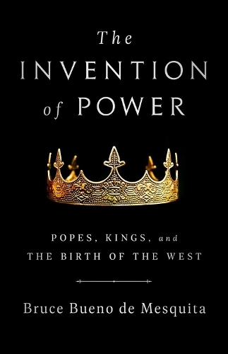 The Invention Of Power | Bruce de Mesquita