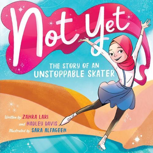 Not Yet - The Story Of An Unstoppable Skater | Hadley Davis
