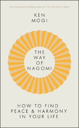 Way Of Nagomi | Ken Mogi