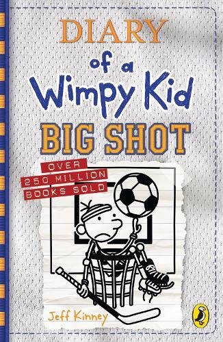 Diary Of A Wimpy Kid - Big Shot (Book 16) | Jeff Kinney