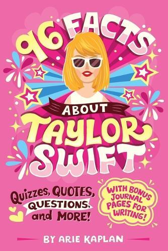 96 Facts About Taylor Swift - Quizzes/Quotes/Questions And More! | Arie Kaplan