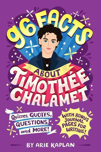 96 Facts About Timothee Chalamet - Quizzes/Quotes/Questions And More! | Arie Kaplan