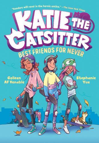 Katie The Catsitter Book 2 - Best Friends For Never - (A Graphic Novel) | Colleen AF Venable