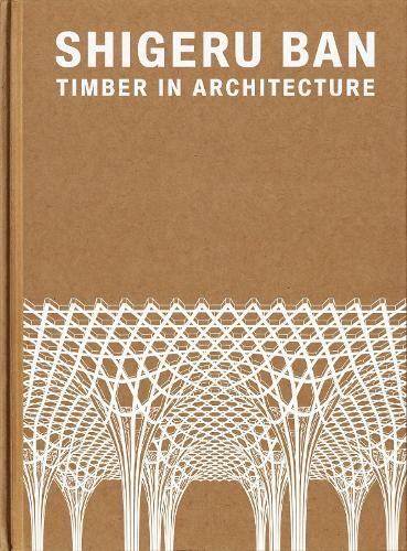 Shigeru Ban Timber In Architecture