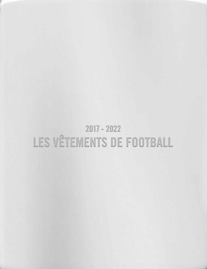 Les Vetements De Football 2017 - 2022 | Nss Magazine