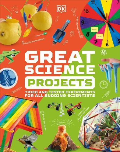 Great Science Projects | Dorling Kindersley