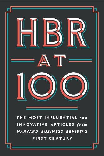 HBR At 100 | Harvard Business Review