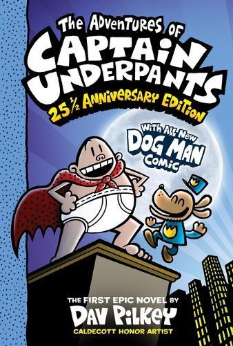 The Adventures of Captain Underpants Now With A Dog Man Comic Color Edition | Dav Pilkey