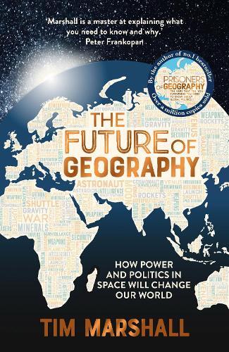 The Future Of Geography | Tim Marshall