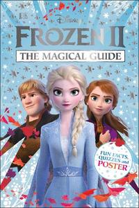 Disney Frozen 2 The Magical Guide Includes Poster | Dorling Kindersley