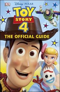 Disney Pixar Toy Story 4 The Official Guide | Dorling Kindersley