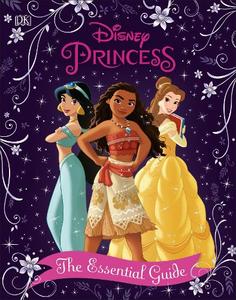 Disney Princess The Essential Guide, New Edition | Dorling Kindersley