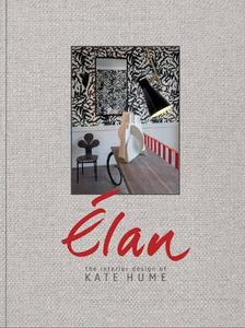 Elan The Interior Design Of Kate Hume | Rizzoli