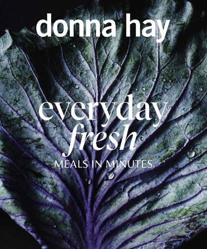 Everyday Fresh Meals In Minutes | Donna Hay