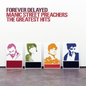 Forever Delayed Greatest Hits | Manic Street Preachers